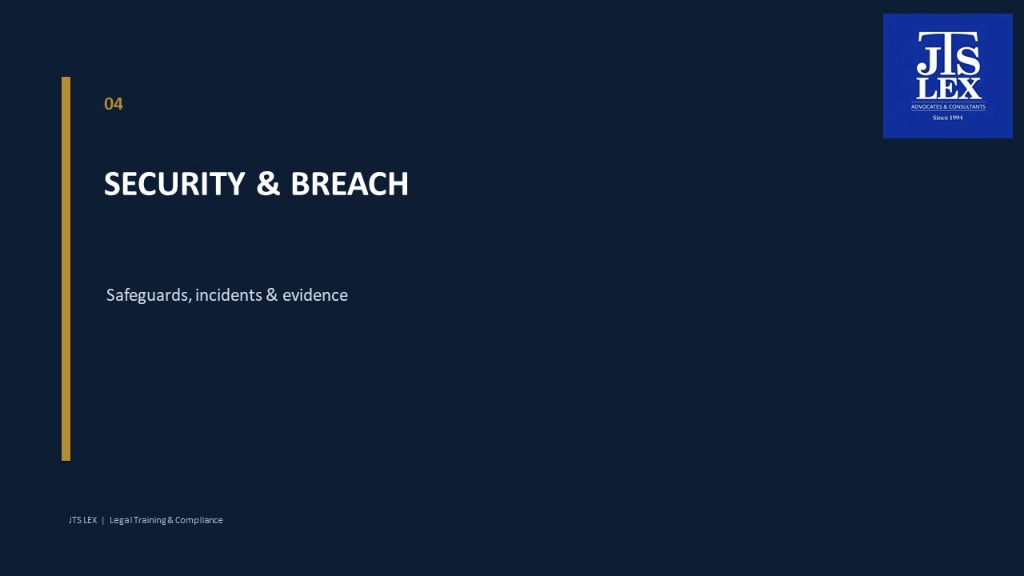 Security & Breach - Safeguards, incidents & evidence